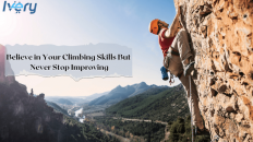 Believe in your climbing skills but never stop improving