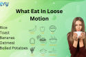 What Eat In Loose Motion